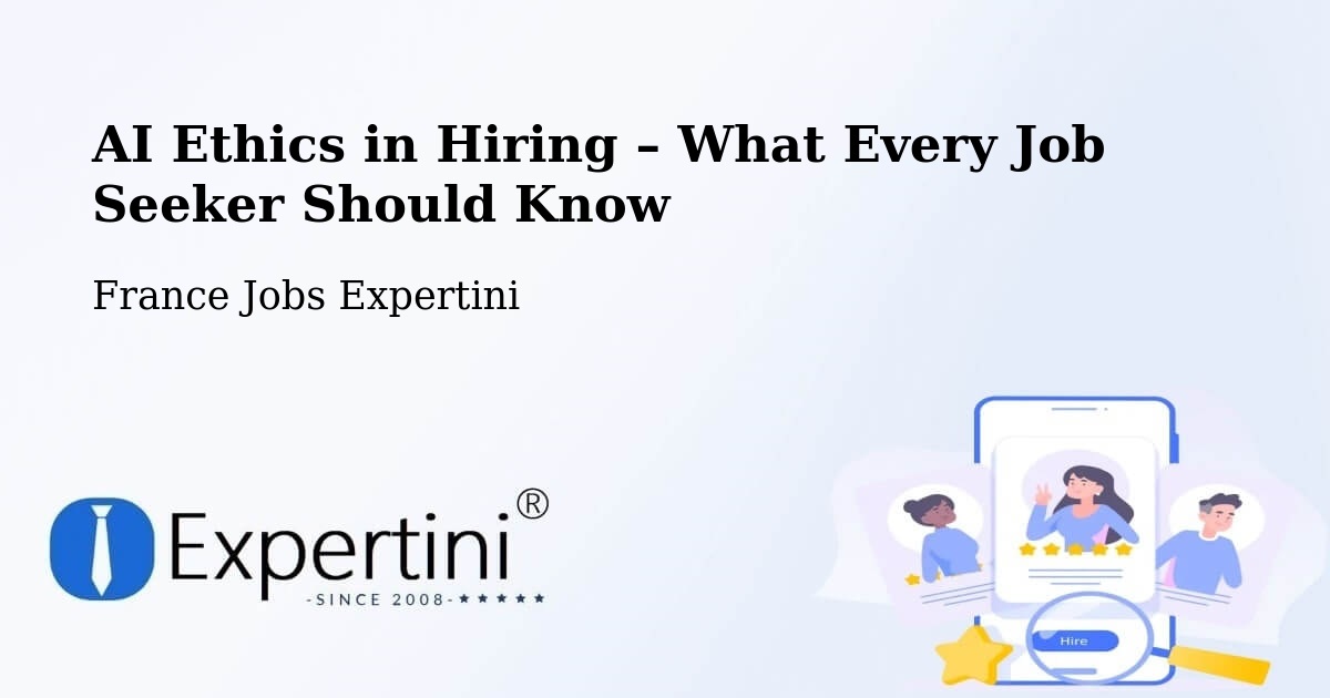 AI Ethics in Recruitment & Hiring – Hambach - Hambach, France Jobs Expertini