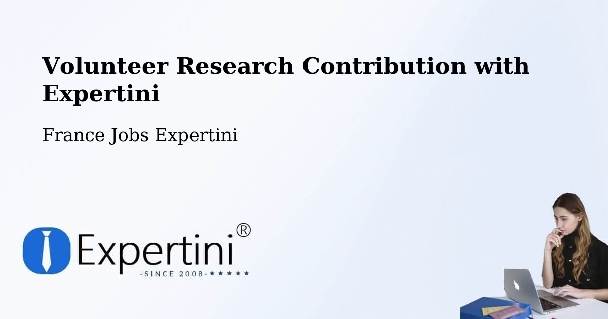 Volunteer Research Contribution Program – Hambach - France Jobs Expertini